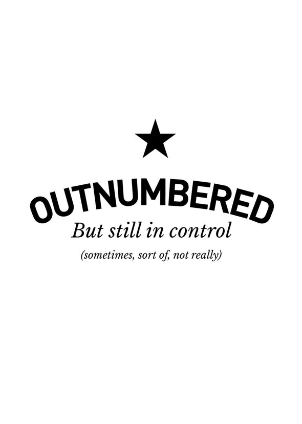Outnumbered - but still in control